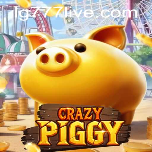 Unveiling CrazyPiggy: The Exciting World of LG777