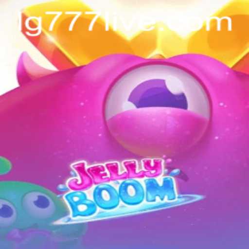 Exploring the Exciting World of JellyBoom: A Comprehensive Guide to Mastering LG777