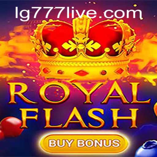Discover the Thrilling World of RoyalFlashBuyBonus with LG777